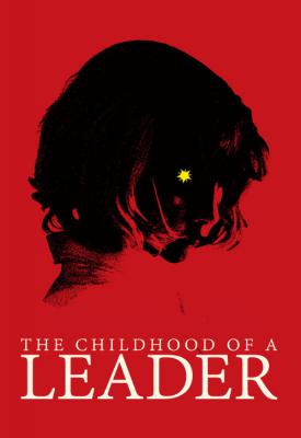 poster for The Childhood of a Leader 2015