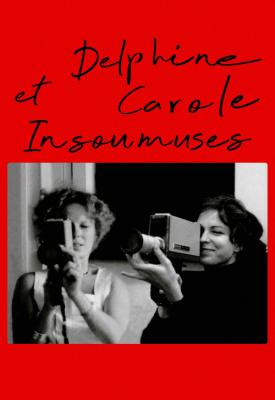 poster for Delphine et Carole, insoumuses 2019