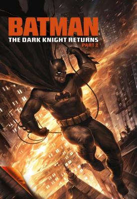 poster for Batman: The Dark Knight Returns, Part 2 2013