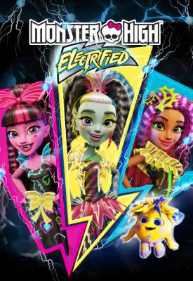 poster for Monster High: Electrified 2017