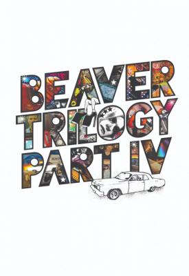 poster for Beaver Trilogy Part IV 2015