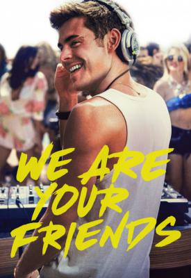 poster for We Are Your Friends 2015