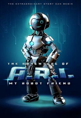 poster for The Adventure of A.R.I.: My Robot Friend 2020