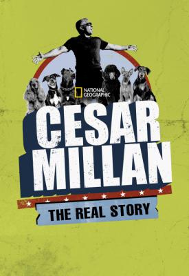 poster for Cesar Millan: The Real Story 2012
