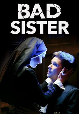 poster for Bad Sister 2015