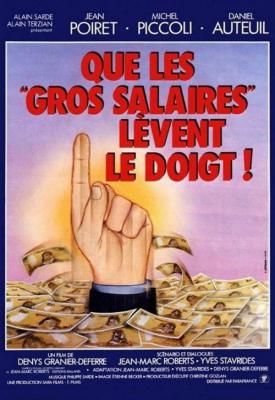 poster for Que les gros salaires lèvent le doigt! 1982
