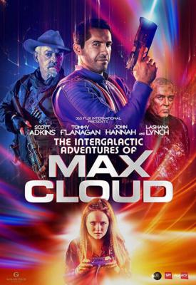 poster for The Intergalactic Adventures of Max Cloud 2020