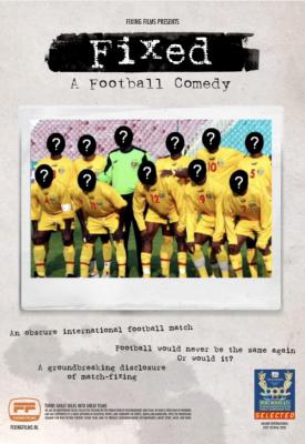 poster for Fixed: A Football Comedy 2020