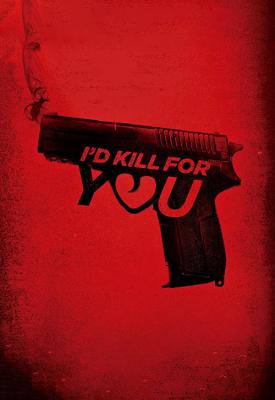 image for  I’d Kill for You movie