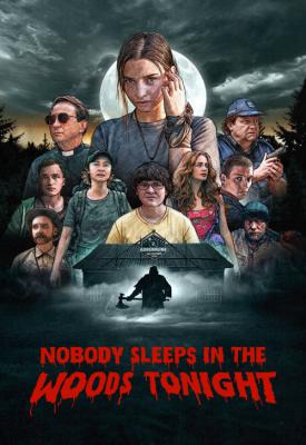 poster for Nobody Sleeps in the Woods Tonight 2020