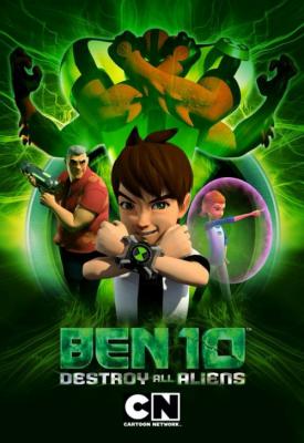 poster for Ben 10: Destroy All Aliens 2012