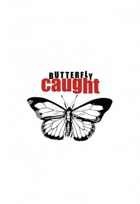 image for  Butterfly Caught movie