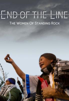 poster for End of the Line: The Women of Standing Rock 2021