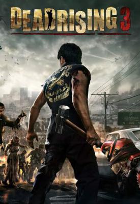 poster for Dead Rising 3: Apocalypse Edition Update 6/7 + 4 DLC