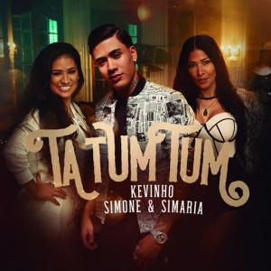 poster for Ta Tum Tum - Mc Kevinho, Simone & Simaria